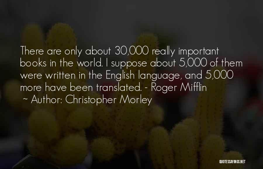 Christopher Morley Quotes 811023