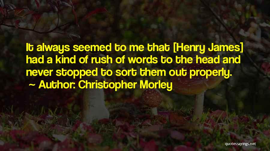 Christopher Morley Quotes 919360
