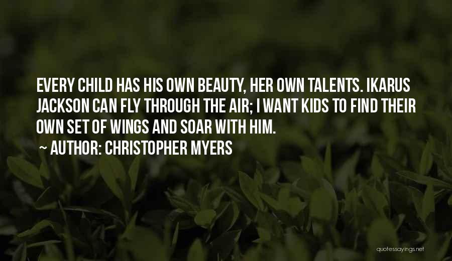 Christopher Myers Quotes 482197