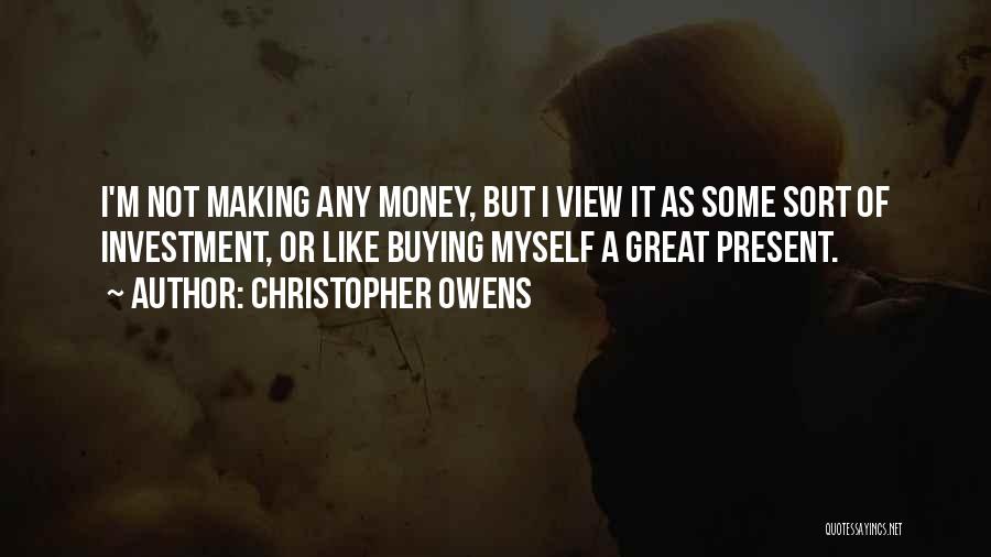 Christopher Owens Quotes 740592