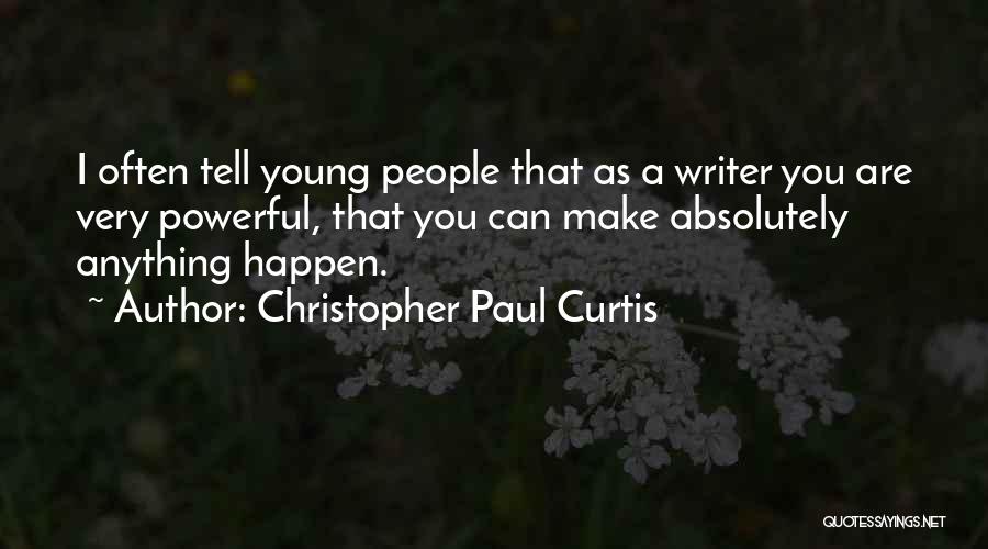 Christopher Paul Curtis Quotes 1233802