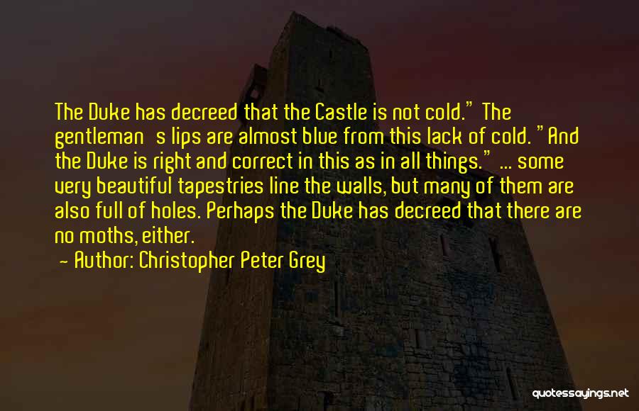 Christopher Peter Grey Quotes 782985