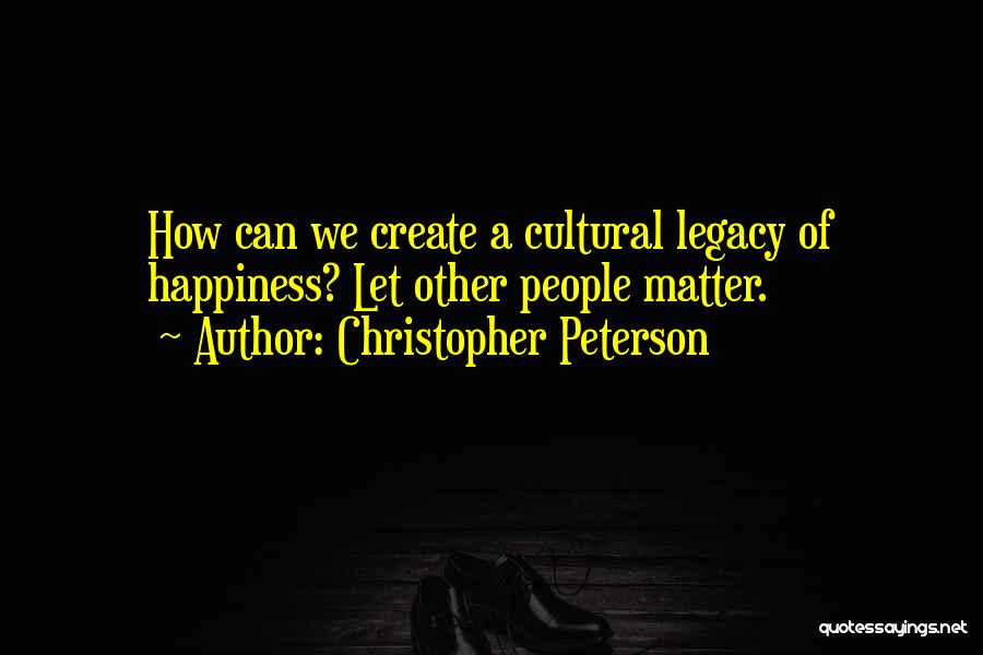 Christopher Peterson Quotes 749024