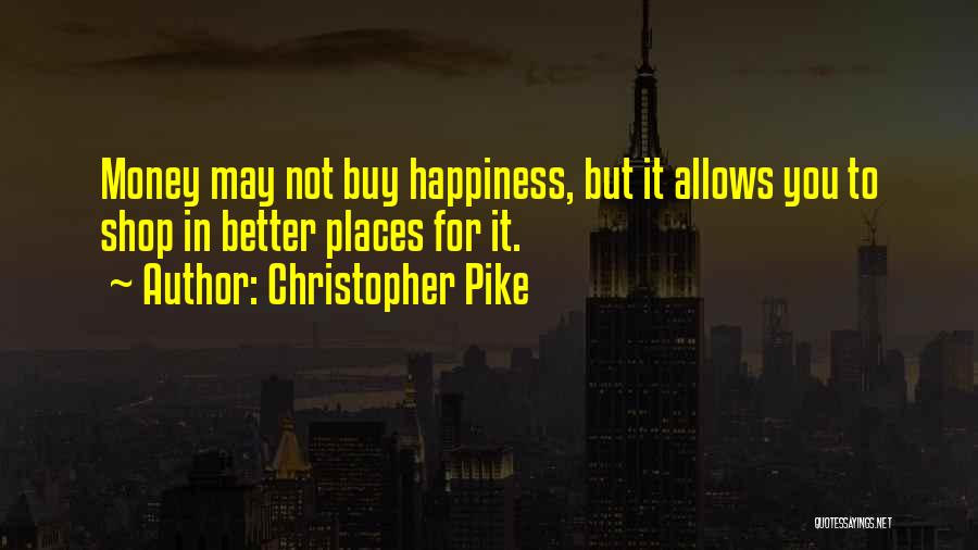 Christopher Pike Quotes 1062612