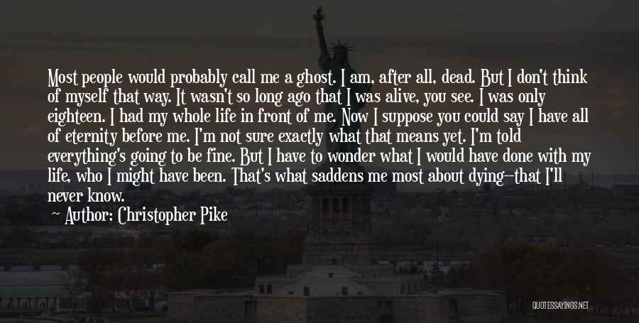 Christopher Pike Quotes 1086535