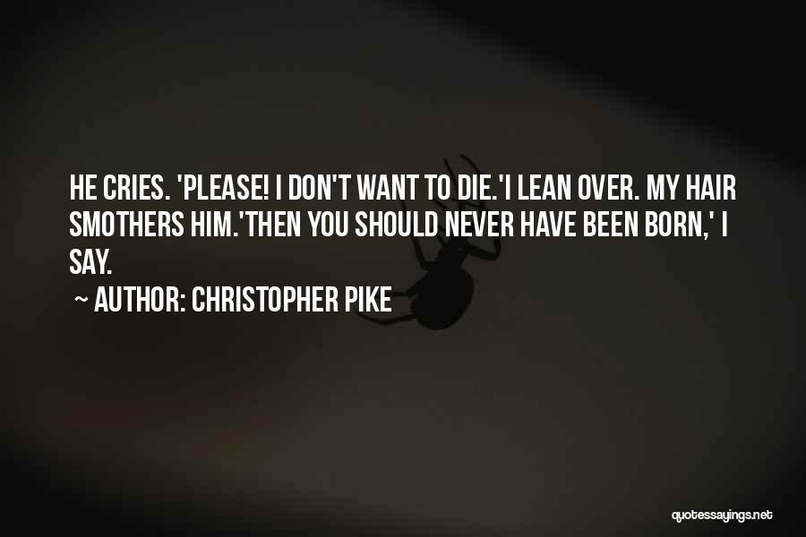 Christopher Pike Quotes 1204467