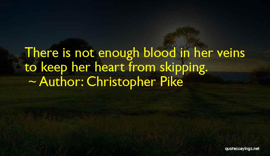Christopher Pike Quotes 1544846