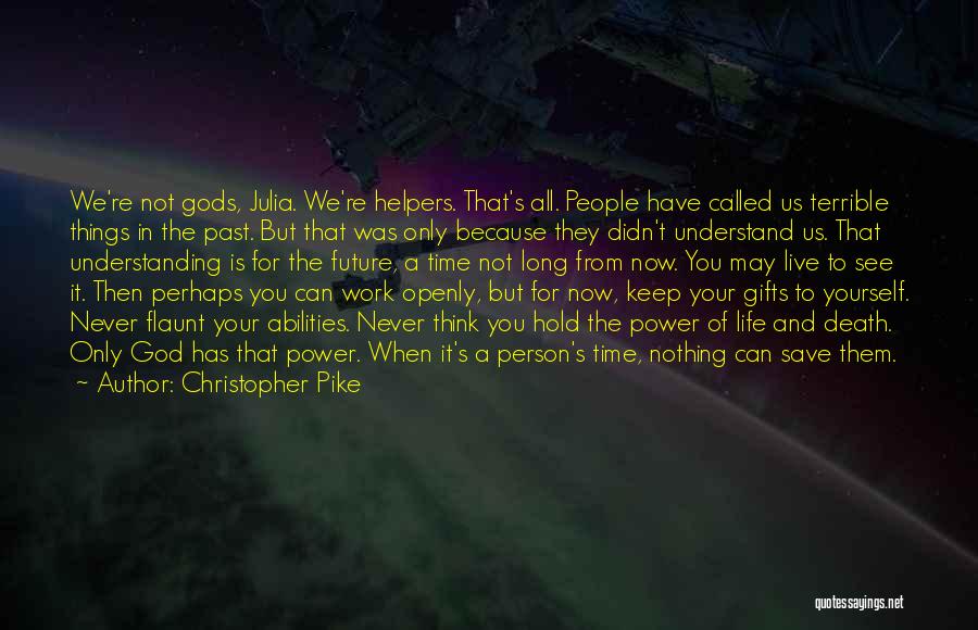 Christopher Pike Quotes 1595672