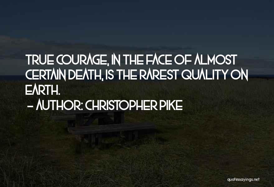 Christopher Pike Quotes 1599479