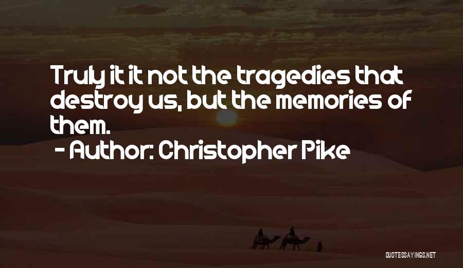 Christopher Pike Quotes 2092739