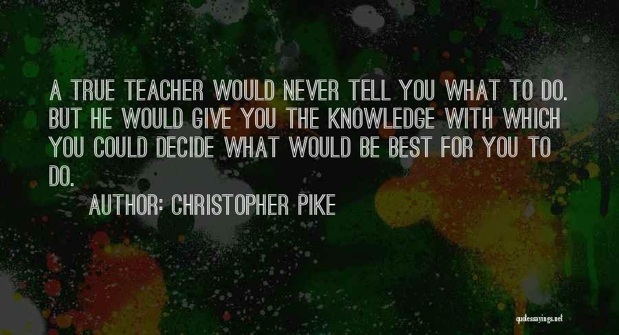 Christopher Pike Quotes 291497