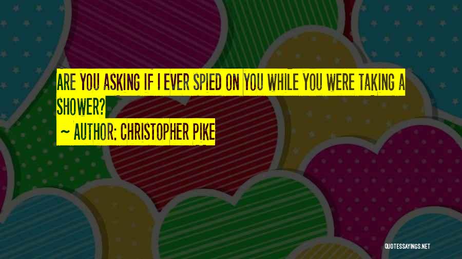 Christopher Pike Quotes 663442