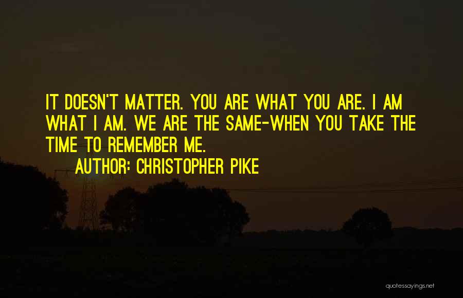 Christopher Pike Quotes 711072