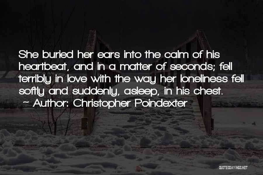 Christopher Poindexter Best Quotes By Christopher Poindexter