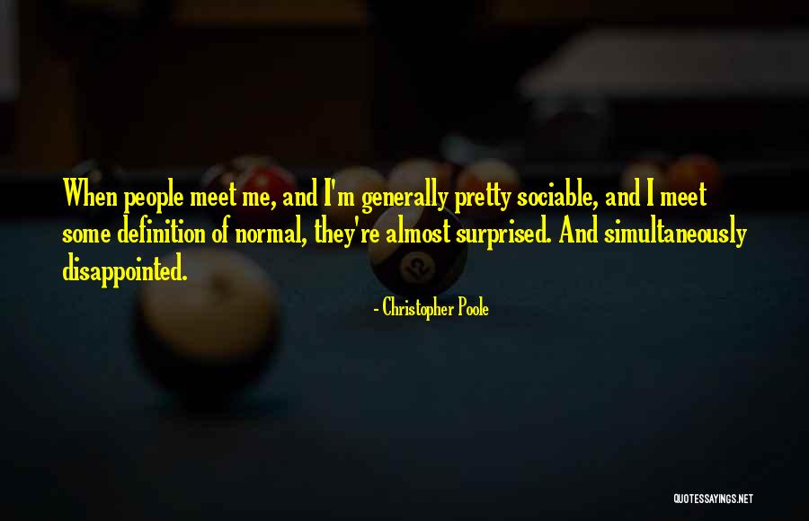 Christopher Poole Quotes 1397143