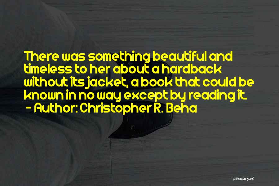 Christopher R. Beha Quotes 598649