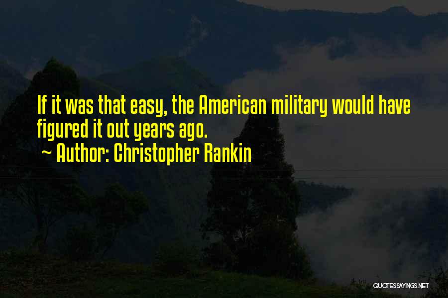 Christopher Rankin Quotes 853486