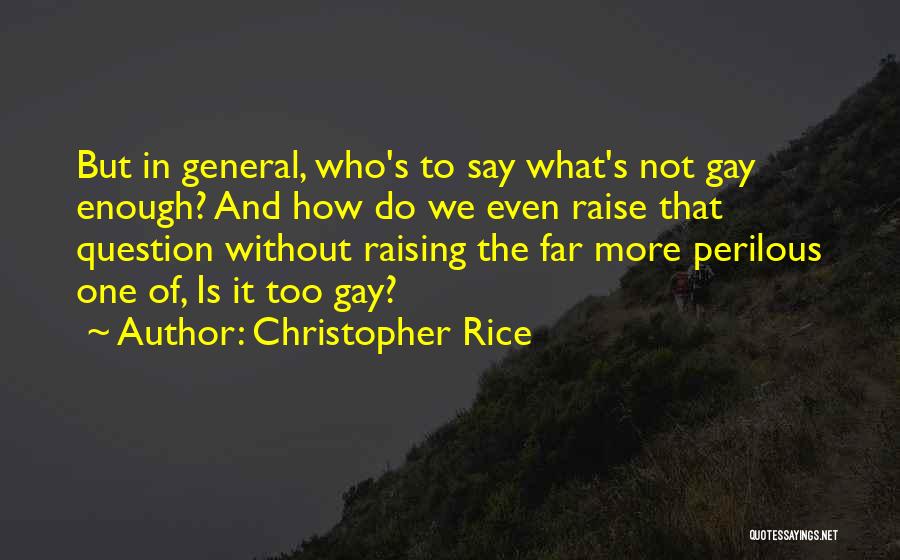 Christopher Rice Quotes 485269