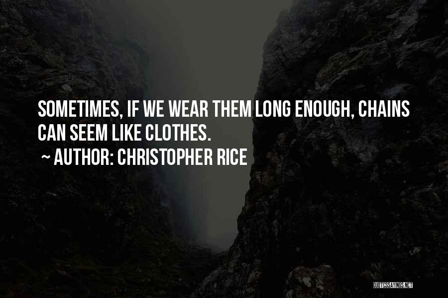 Christopher Rice Quotes 877688