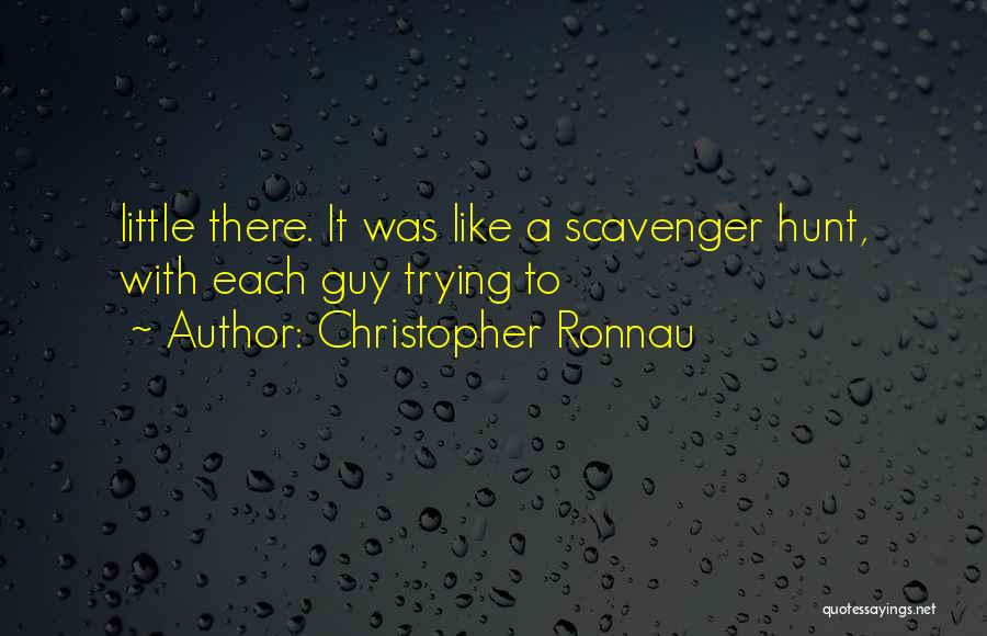 Christopher Ronnau Quotes 1446685