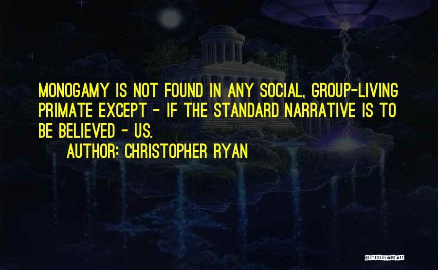 Christopher Ryan Quotes 1178276