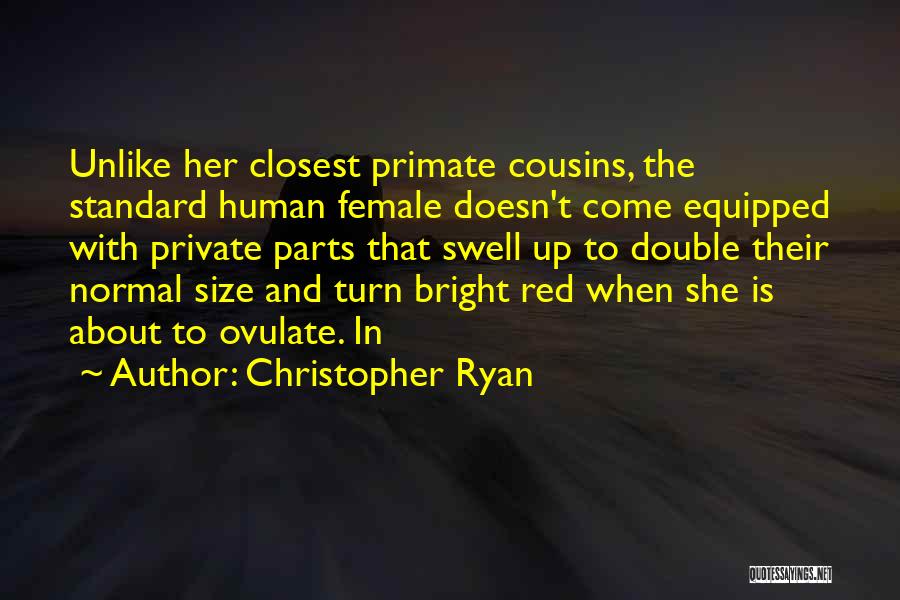 Christopher Ryan Quotes 1221356