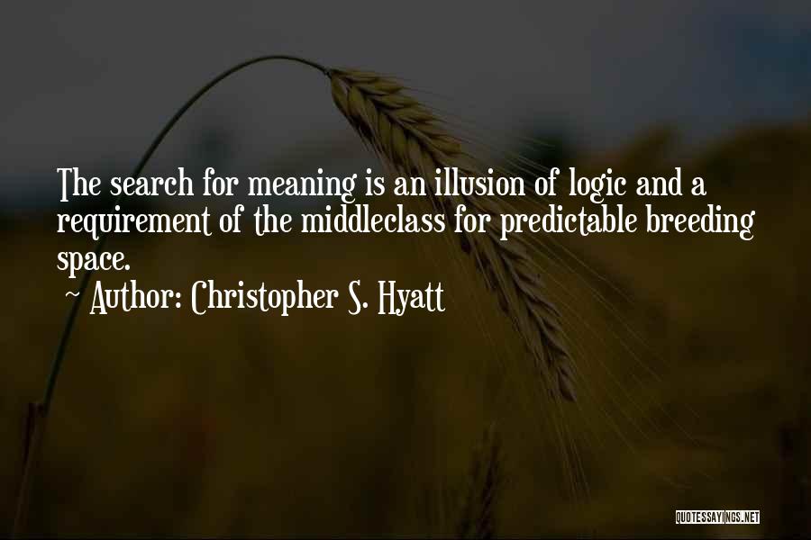 Christopher S. Hyatt Quotes 1952578