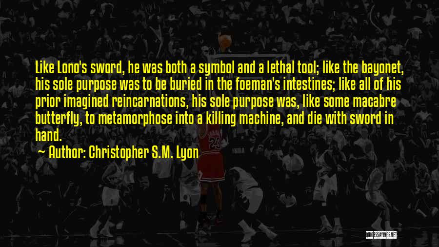Christopher S.M. Lyon Quotes 883546