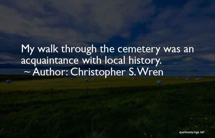 Christopher S. Wren Quotes 2079020