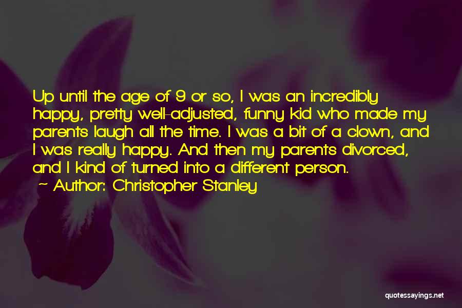 Christopher Stanley Quotes 1080470