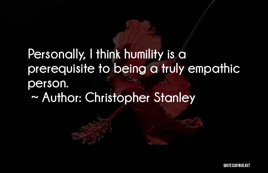 Christopher Stanley Quotes 2135345