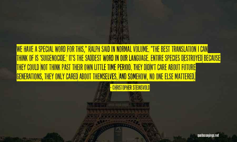 Christopher Steinsvold Quotes 1699806 Christopher Steinsvold Quotes 1699806