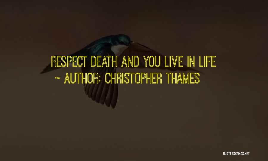 Christopher Thames Quotes 942319