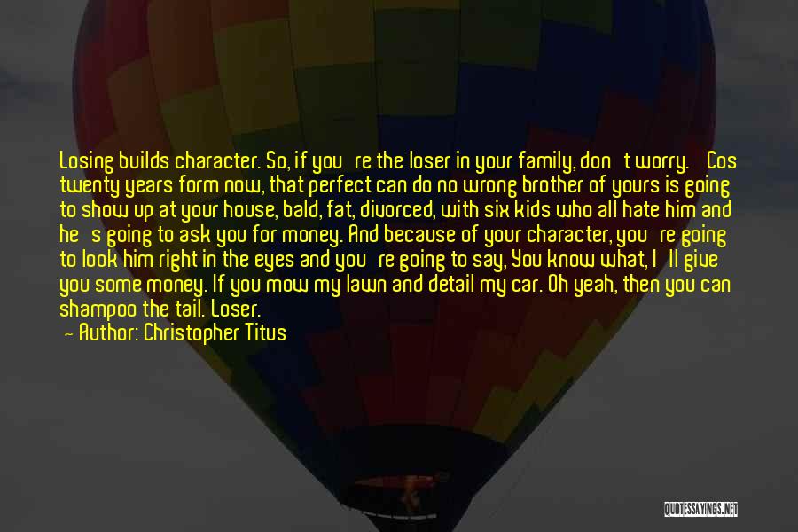 Christopher Titus Quotes 1036972