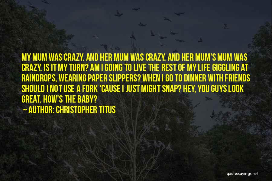 Christopher Titus Quotes 1992366