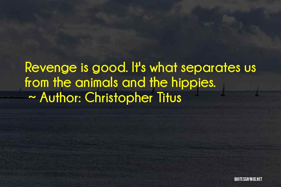 Christopher Titus Quotes 2162416