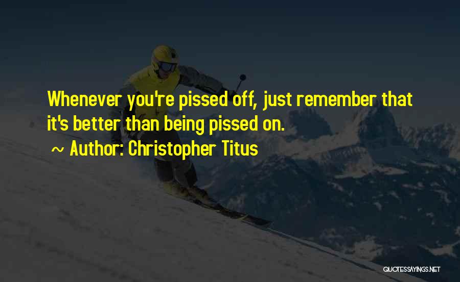 Christopher Titus Quotes 363778