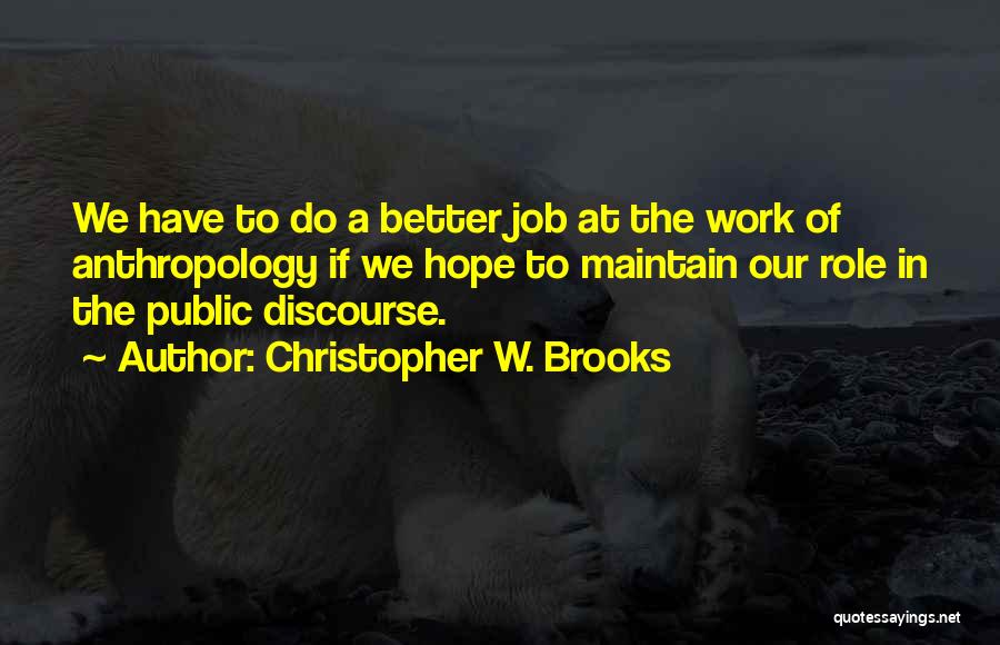 Christopher W. Brooks Quotes 1419802