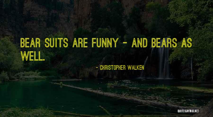 Christopher Walken Quotes 1316631