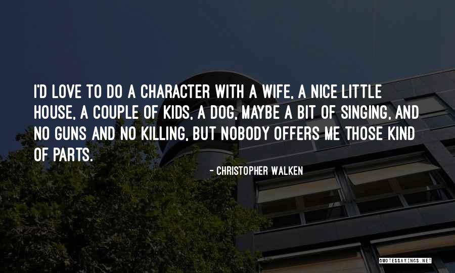 Christopher Walken Quotes 1500622 Christopher Walken Quotes 1500622