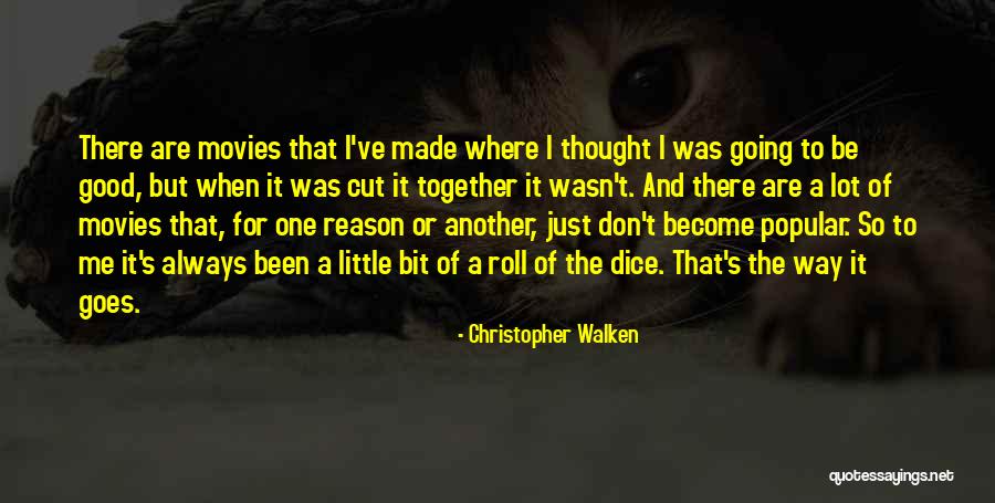 Christopher Walken Quotes 1521165