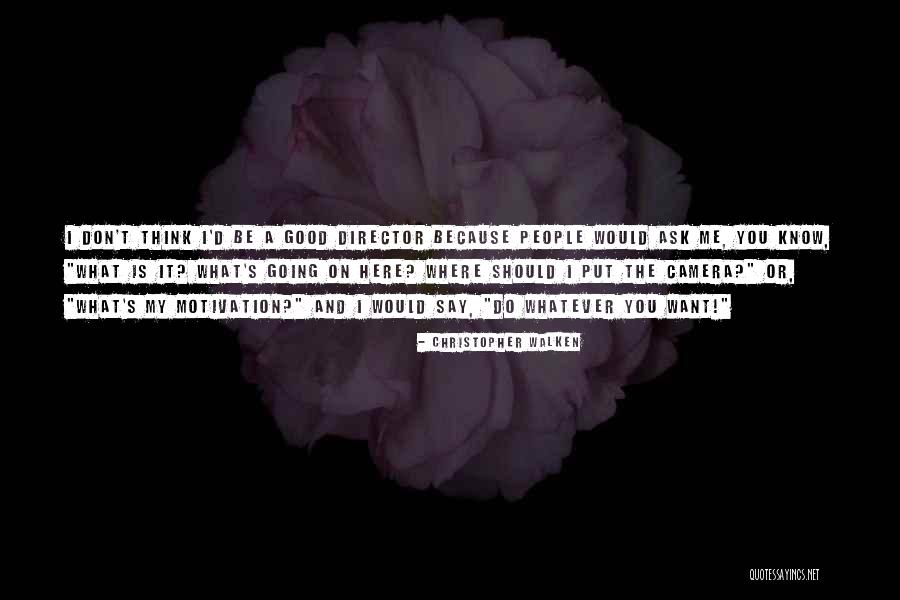 Christopher Walken Quotes 2065614 Christopher Walken Quotes 2065614