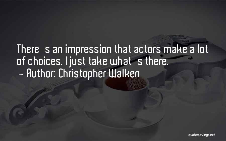 Christopher Walken Quotes 2130608