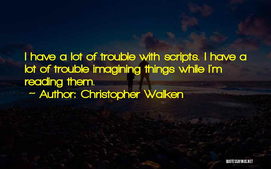 Christopher Walken Quotes 2178757