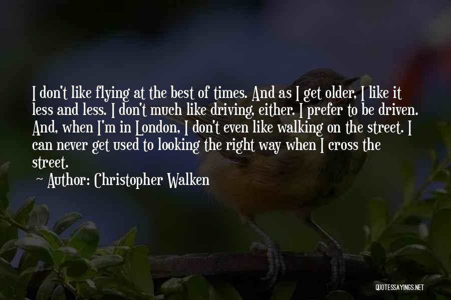 Christopher Walken Quotes 265190