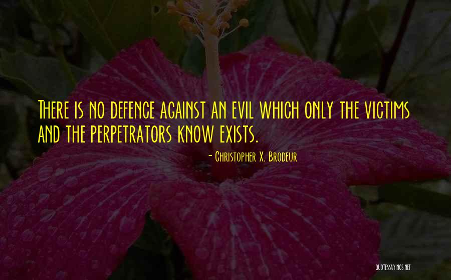 Christopher X. Brodeur Quotes 595289 Christopher X. Brodeur Quotes 595289