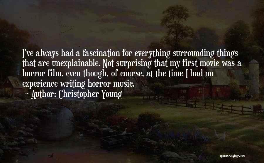 Christopher Young Quotes 731118