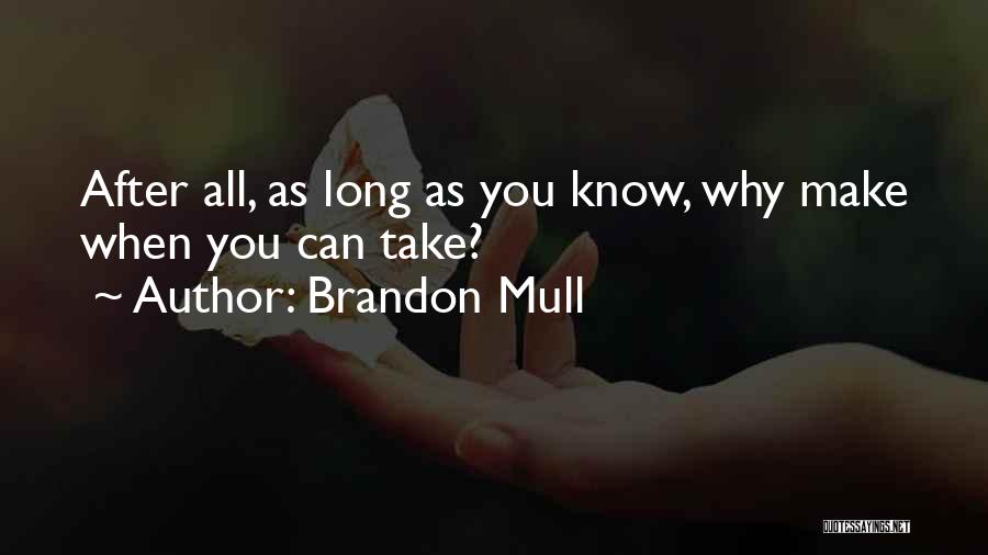 Christopherson Business Quotes By Brandon Mull