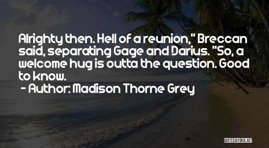 Christopherson Business Quotes By Madison Thorne Grey