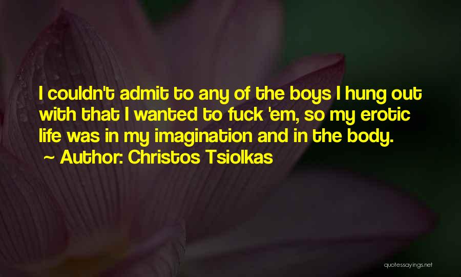 Christos Tsiolkas Quotes 1852459